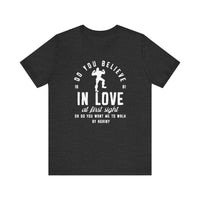 Do You Believe In Love Bella Canvas Unisex Jersey Short Sleeve Tee