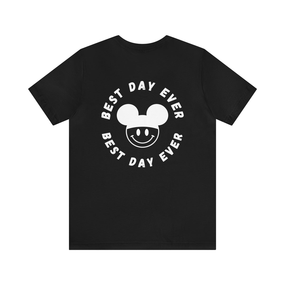 Best Day Ever Bella Canvas Unisex Jersey Short Sleeve Tee