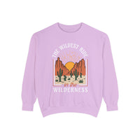 The Wildest Ride In The Wilderness Comfort Colors Unisex Garment-Dyed Sweatshirt