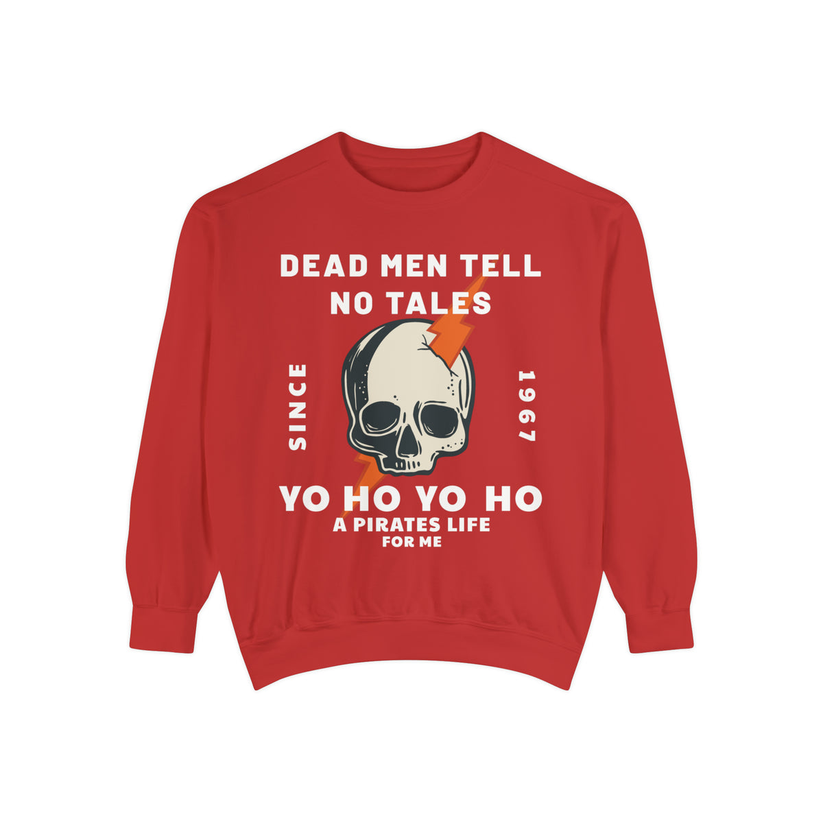 Dead Men Tell No Tales Comfort Colors Unisex Garment-Dyed Sweatshirt