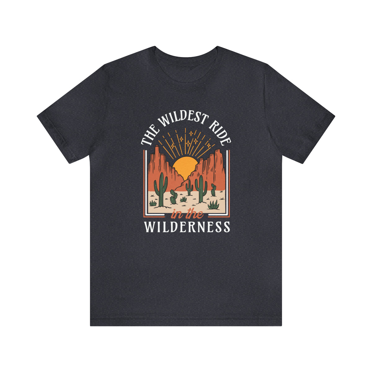 The Wildest Ride In The Wilderness Bella Canvas Unisex Jersey Short Sleeve Tee