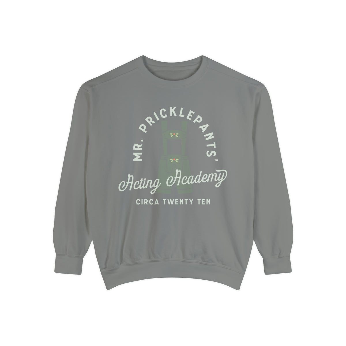Mr. Pricklepants’ Acting Academy Comfort Colors Unisex Garment-Dyed Sweatshirt