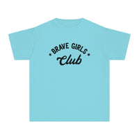 Brave Girls Club Comfort Colors Youth Midweight Tee