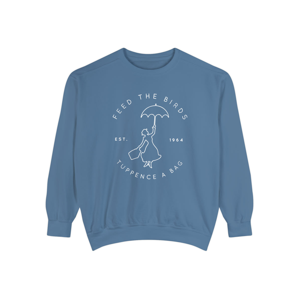 Feed The Birds Comfort Colors Unisex Garment-Dyed Sweatshirt