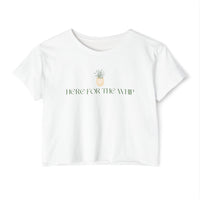 Here for the Whip Women's Festival Crop Top