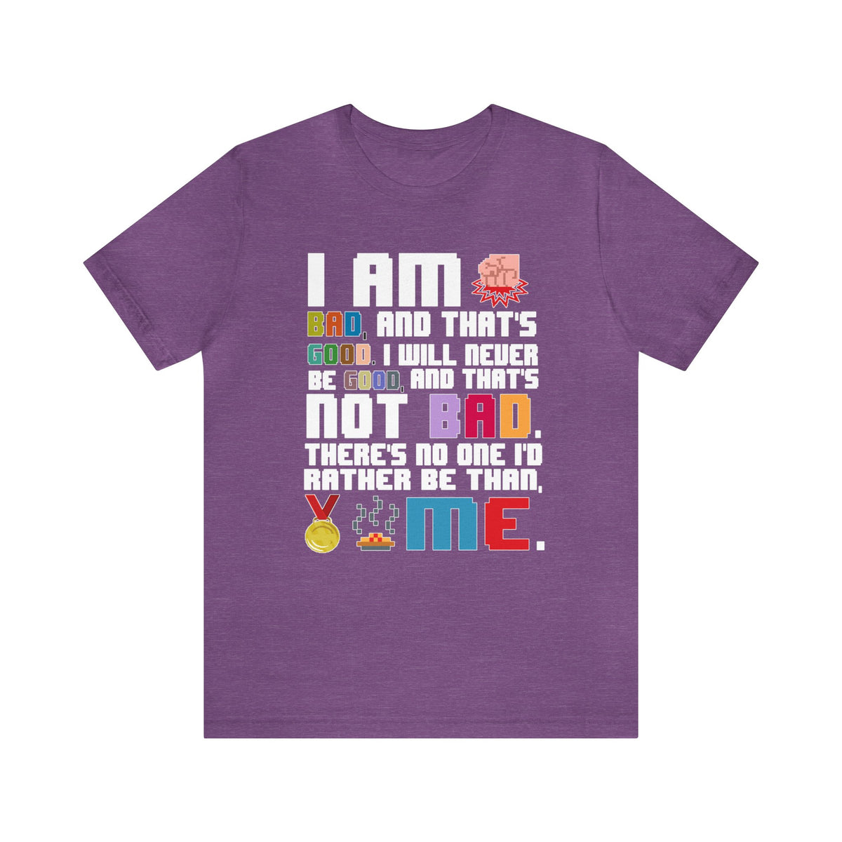 No One Else I'd Rather Be Bella Canvas Unisex Jersey Short Sleeve Tee