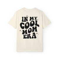 In My Cool Mom Era Comfort Colors Unisex Garment-Dyed T-shirt
