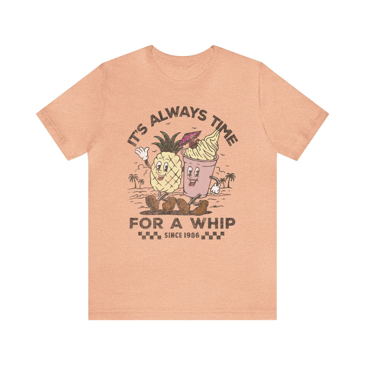 It's Always Time For A Whip Bella Canvas Unisex Jersey Short Sleeve Tee