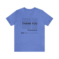 Thank You Phoenicians Bella Canvas Unisex Jersey Short Sleeve Tee