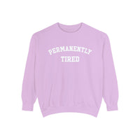 Permanently Tired Comfort Colors Unisex Garment-Dyed Sweatshirt