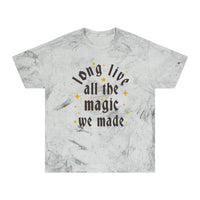 Long Live All The Magic We've Made Unisex Color Blast T-Shirt
