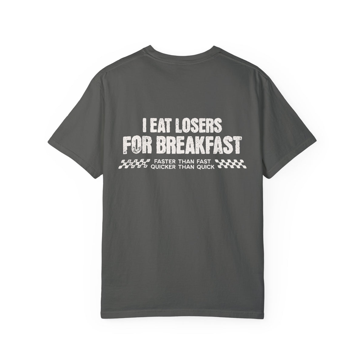 I Eat Losers For Breakfast Comfort Colors Unisex Garment-Dyed T-shirt