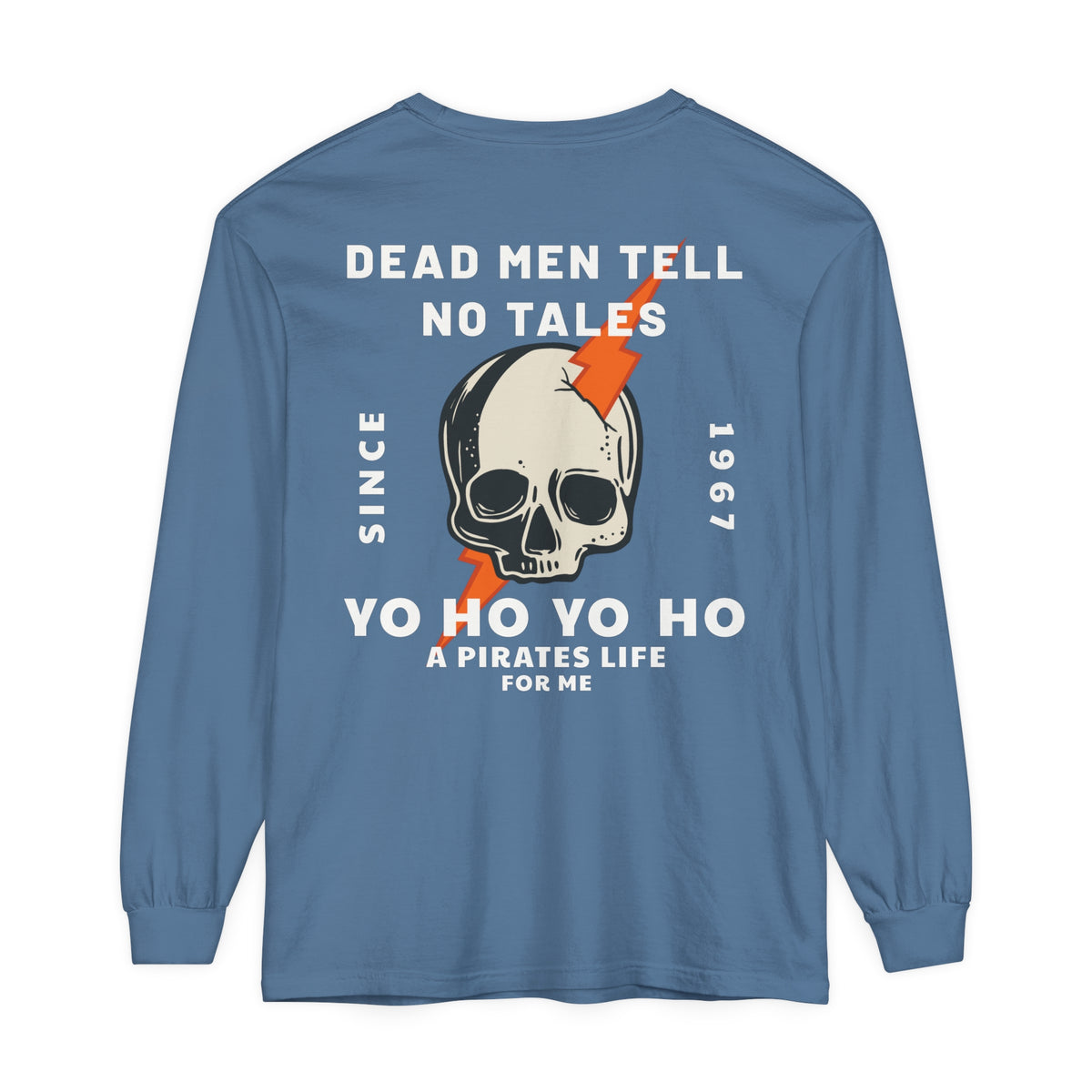 Dead Men Tell No Tales Comfort Colors Unisex Garment-dyed Long Sleeve T-Shirt