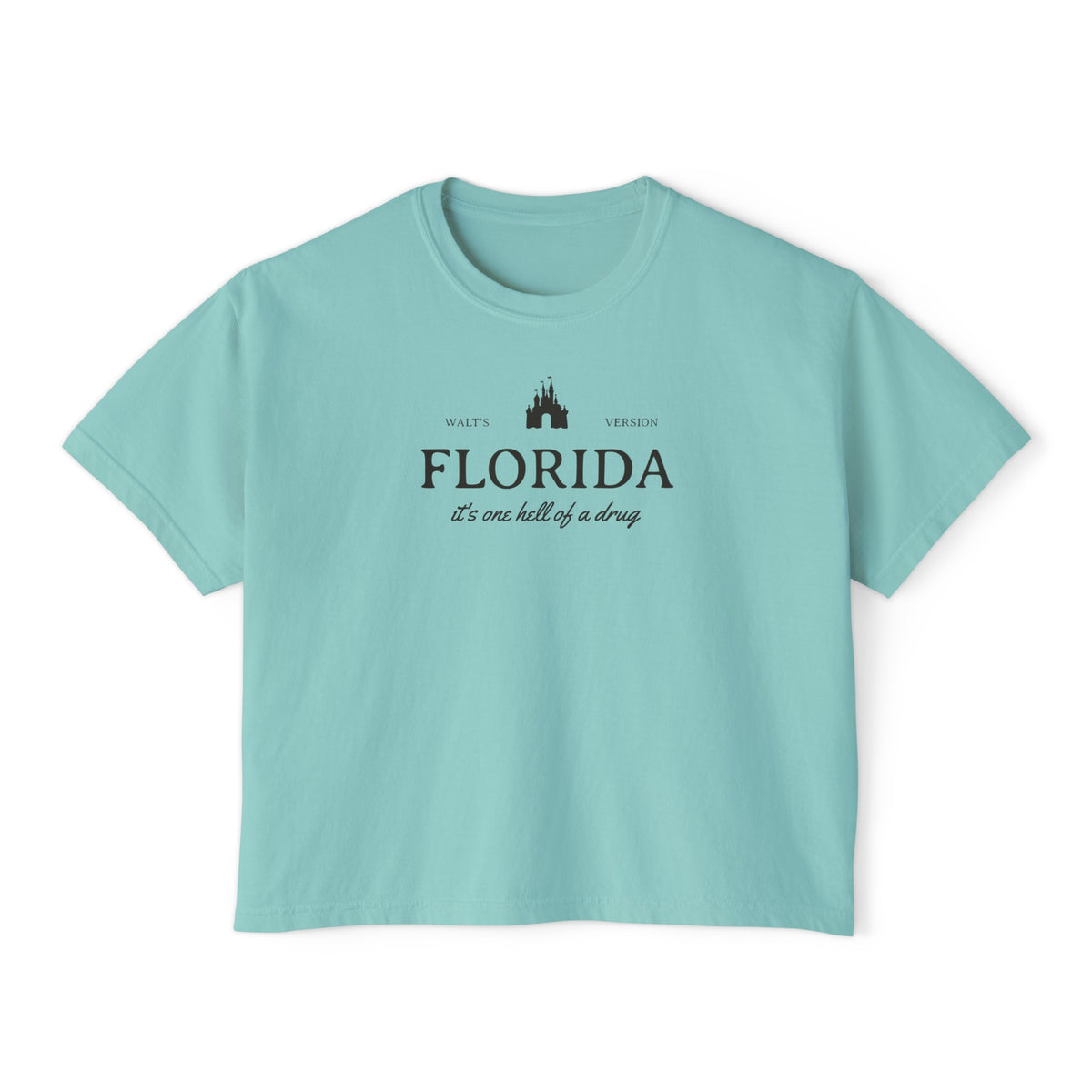 Florida It's One Hell Of A Drug Comfort Colors Women's Boxy Tee
