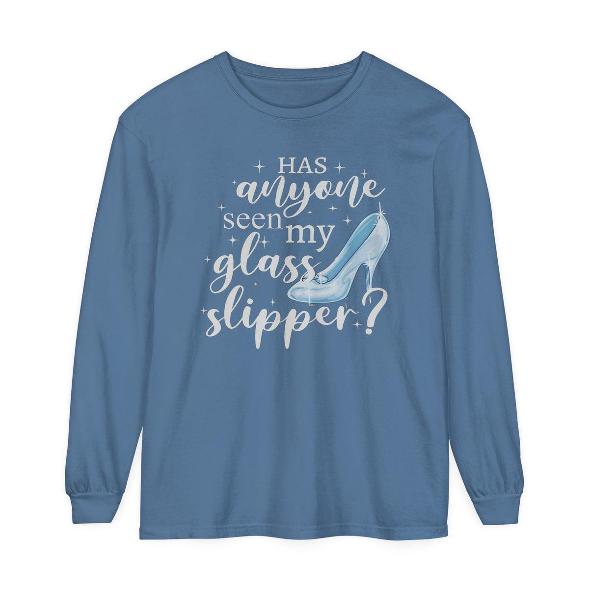 Has Anyone Seen My Glass Slipper? Comfort Colors Unisex Garment-dyed Long Sleeve T-Shirt