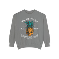 Yo Ho Pirates Life For Me Comfort Colors Unisex Garment-Dyed Sweatshirt