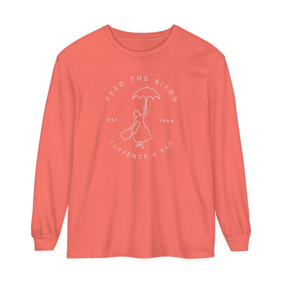 Feed The Birds Comfort Colors Unisex Garment-dyed Long Sleeve T-Shirt