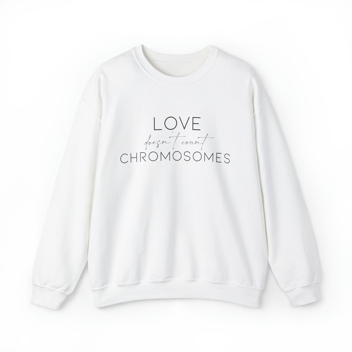 Love Doesn’t Count Chromosomes Gildan Unisex Heavy Blend™ Crewneck Sweatshirt