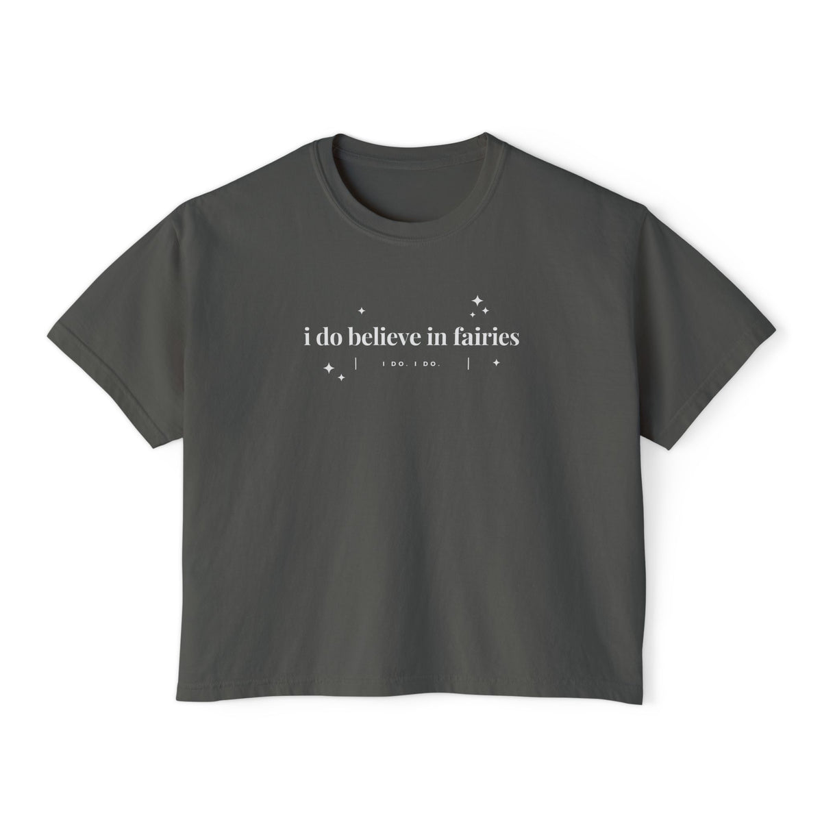 I Do Believe in Fairies Comfort Colors Women's Boxy Tee