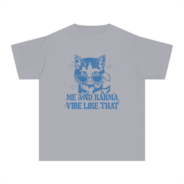 Me And Karma Vibe Like That Comfort Colors Youth Midweight Tee