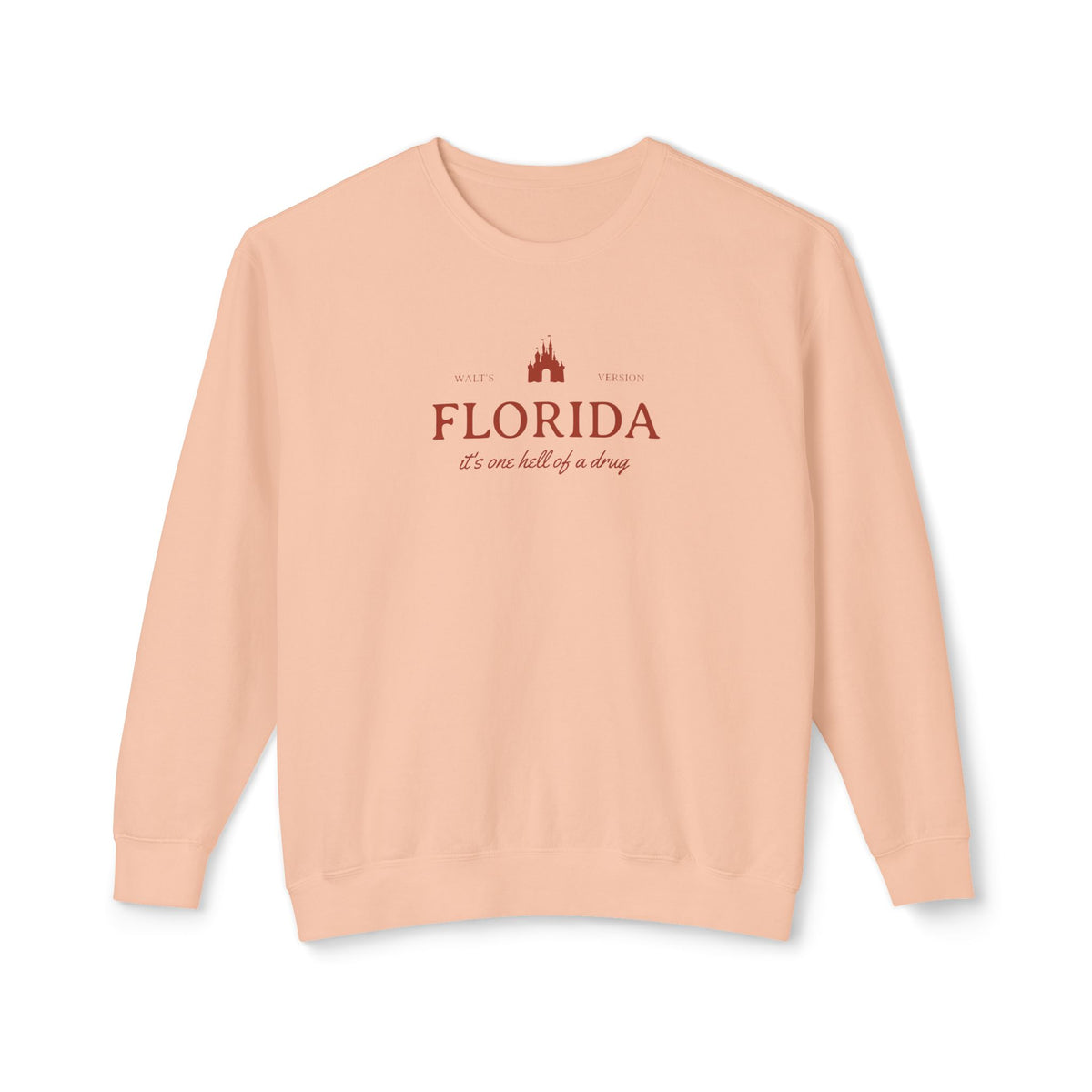 Florida It's One Hell of a Drug Unisex Lightweight Comfort Colors Crewneck Sweatshirt