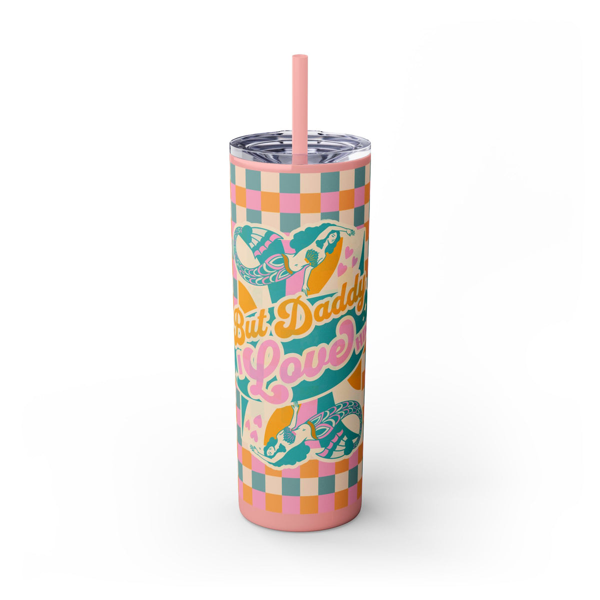 But Daddy I Love Him Maars Maker Skinny Matte Tumbler, 20oz