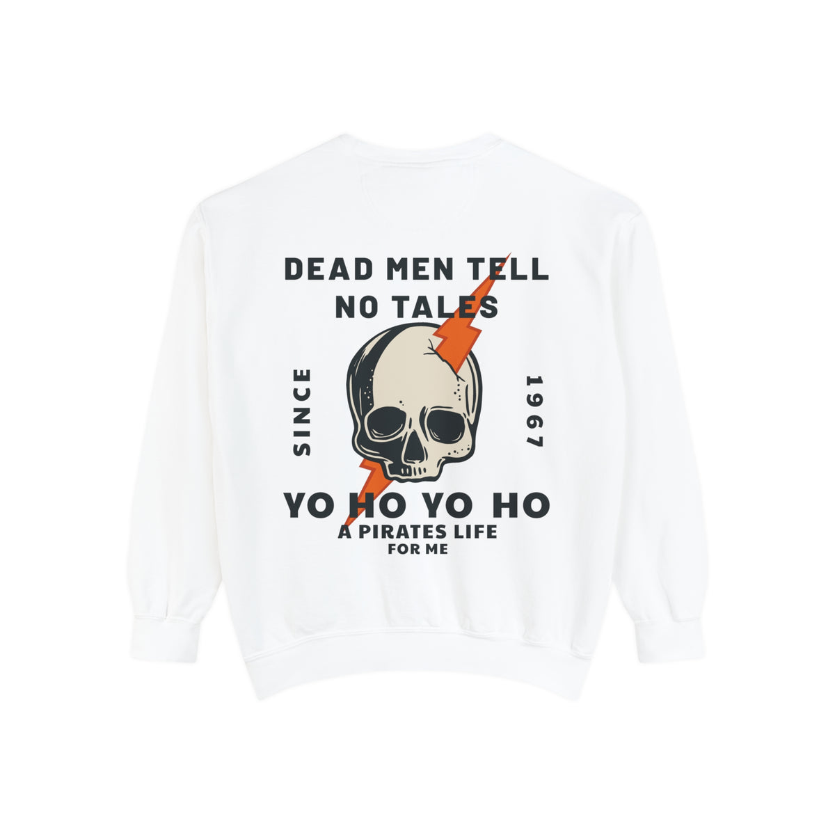 Dead Men Tell No Tales Comfort Colors Unisex Garment-Dyed Sweatshirt