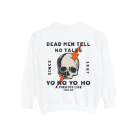 Dead Men Tell No Tales Comfort Colors Unisex Garment-Dyed Sweatshirt