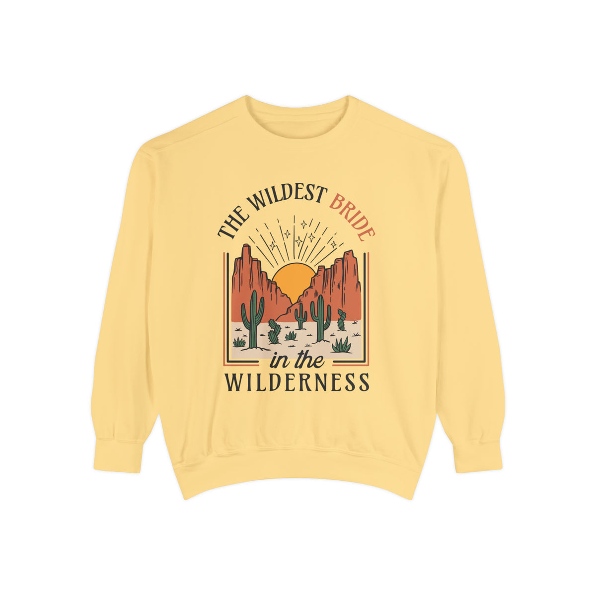 Wildest Bride In The Wilderness Comfort Colors Unisex Garment-Dyed Sweatshirt