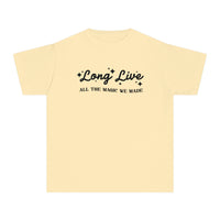Long Live All The Magic We Made Comfort Colors Youth Midweight Tee