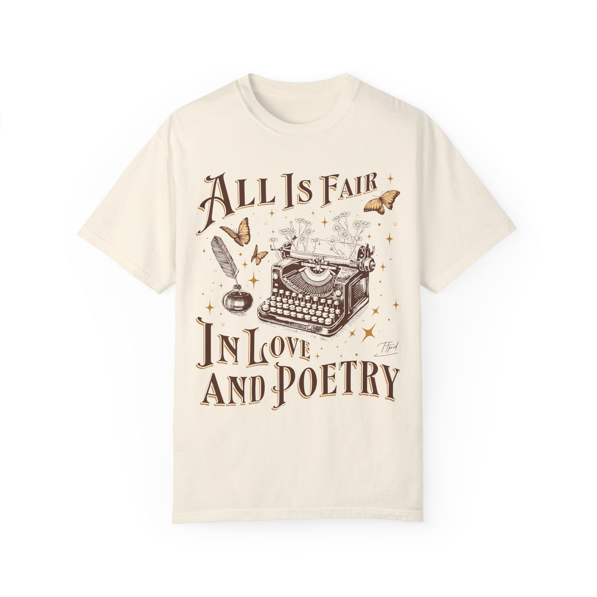 All Is Fair In Love And Poetry Comfort Colors Unisex Garment-Dyed T-shirt