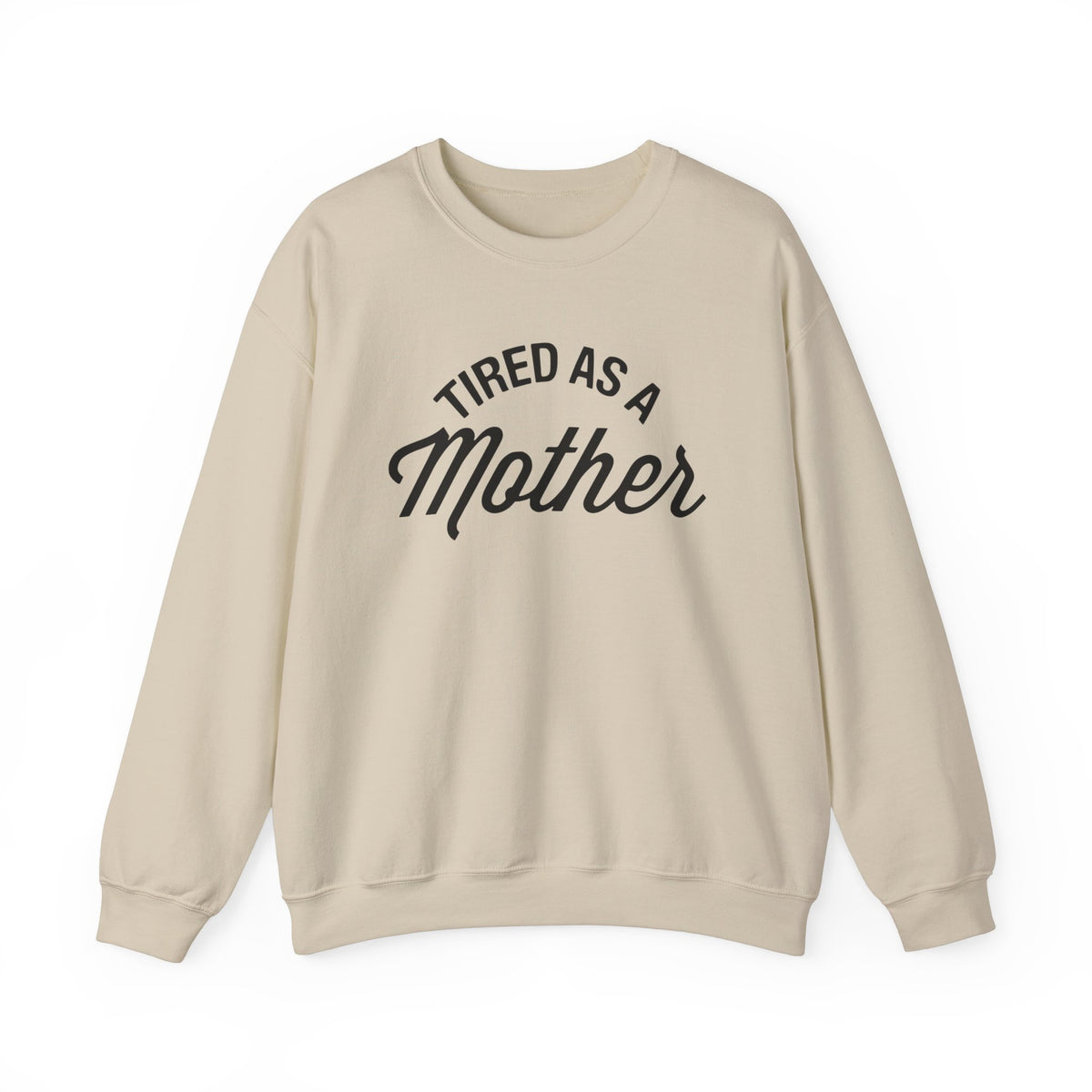 Tired As A Mother Gildan Unisex Heavy Blend™ Crewneck Sweatshirt
