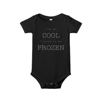 I'm So Cool I Used To Be Frozen Bella Canvas Infant Jersey One Piece