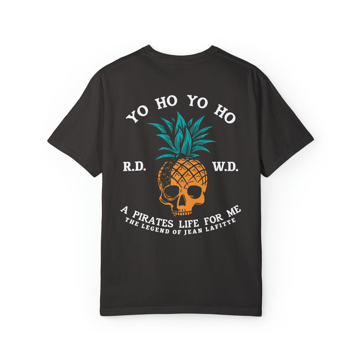 Yo Ho Pirates Life For Me Comfort Colors Unisex Garment-Dyed T-shirt