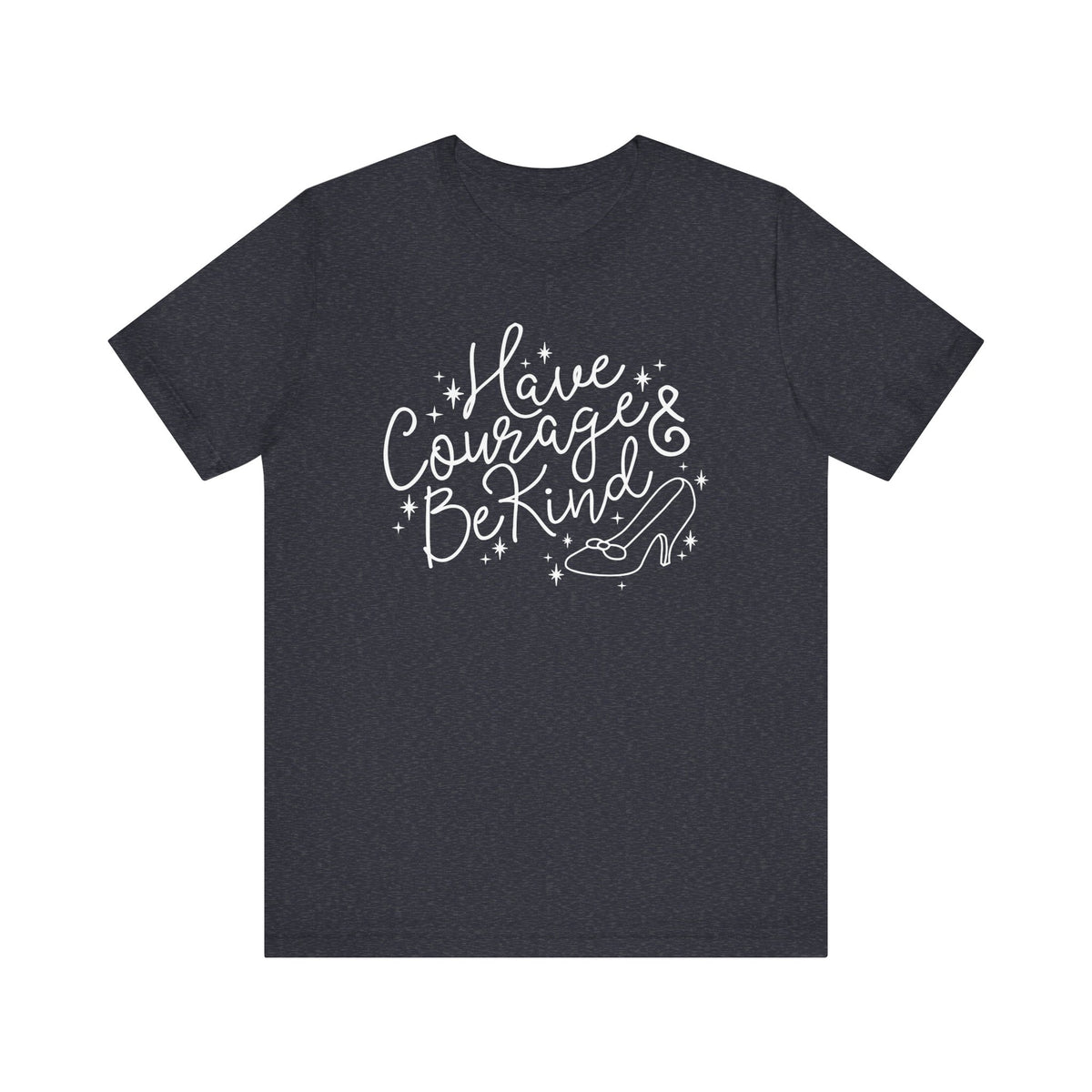 Have Courage And Be Kind Bella Canvas Unisex Jersey Short Sleeve Tee