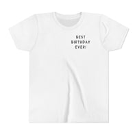 Best Birthday Ever Bella Canvas Youth Short Sleeve Tee