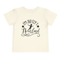 I'm So Fly I Neverland Bella Canvas Toddler Short Sleeve Tee