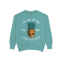 Yo Ho Pirates Life For Me Comfort Colors Unisex Garment-Dyed Sweatshirt