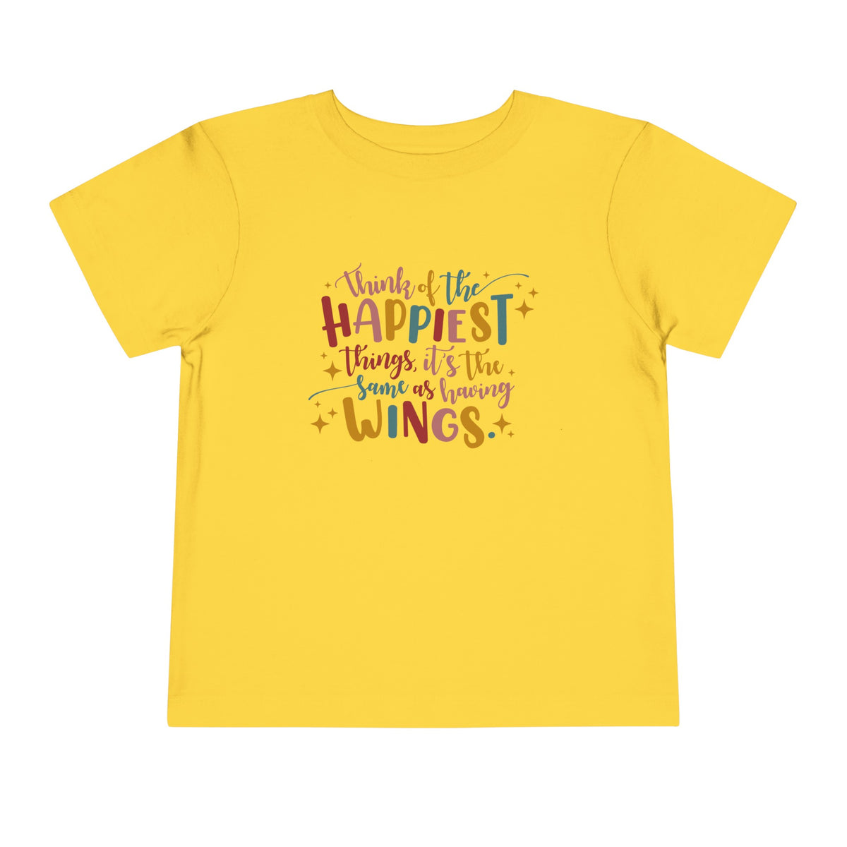 Think of the Happiest Things Bella Canvas Toddler Short Sleeve Tee