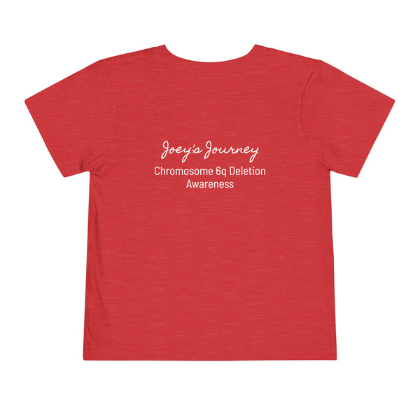 Joey's Journey Chromosome 6q Deletion Awareness Bella Canvas Toddler Short Sleeve Tee