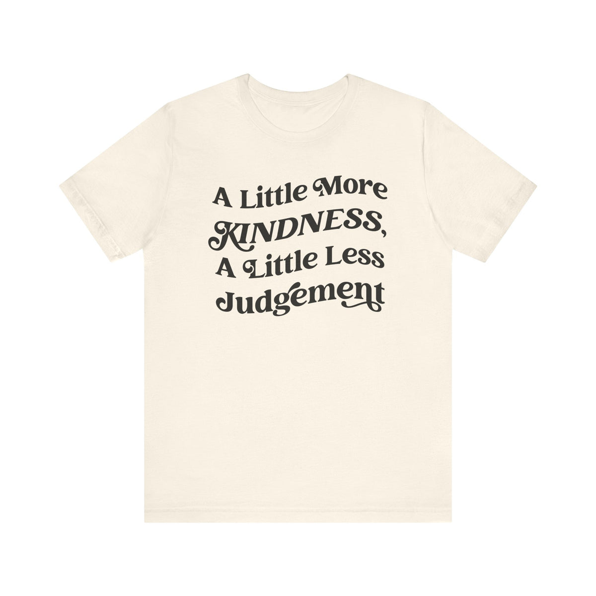 A Little More Kindness Bella Canvas Unisex Jersey Short Sleeve Tee