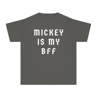 Mickey Is My BFF Comfort Colors Youth Midweight Tee