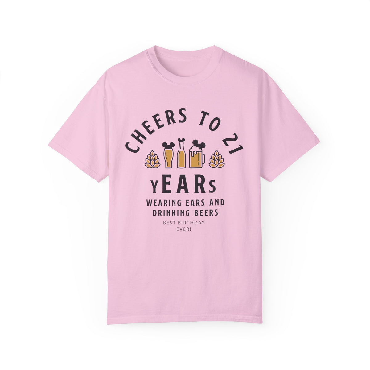Cheers to 21 Years and Wearing Ears Comfort Colors Unisex Garment-Dyed T-shirt