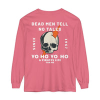 Dead Men Tell No Tales Comfort Colors Unisex Garment-dyed Long Sleeve T-Shirt