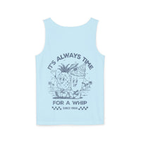 It's Always Time For A Whip Unisex Comfort Colors Garment-Dyed Tank Top