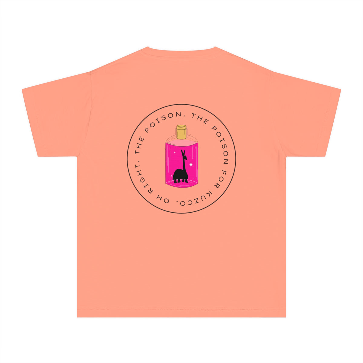 Oh Right The Poison Comfort Colors Youth Midweight Tee