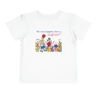 Do You Suppose She’s A Wildflower Bella Canvas Toddler Short Sleeve Tee