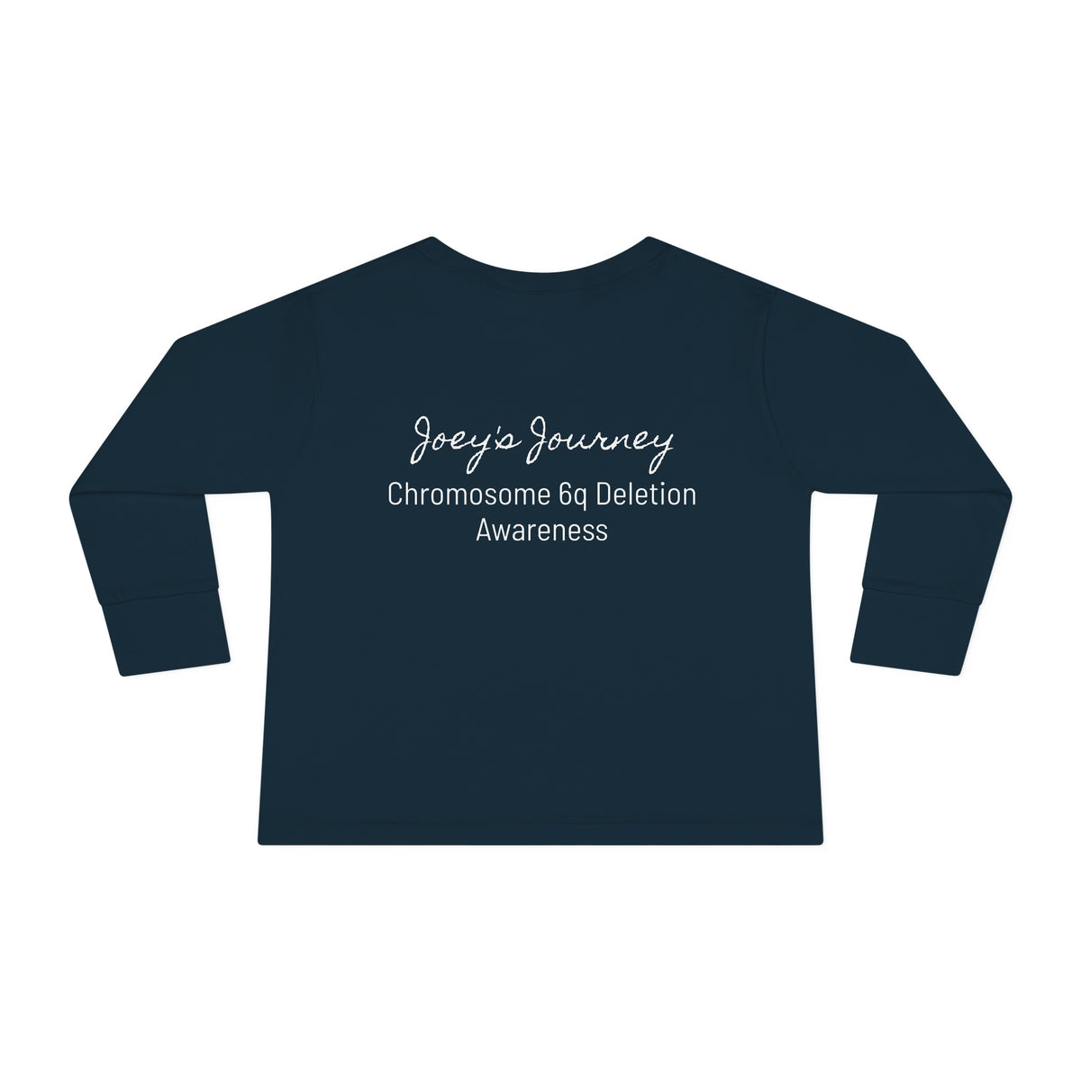 Joey's Journey Chromosome 6q Deletion Awareness Rabbit Skins Toddler Long Sleeve Tee