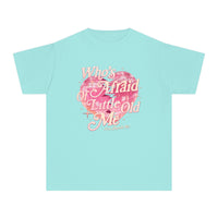 Who's Afraid Of Little Old Me Comfort Colors Youth Midweight Tee