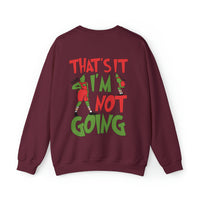 That's It I'm Not Going Gildan Unisex Heavy Blend™ Crewneck Sweatshirt
